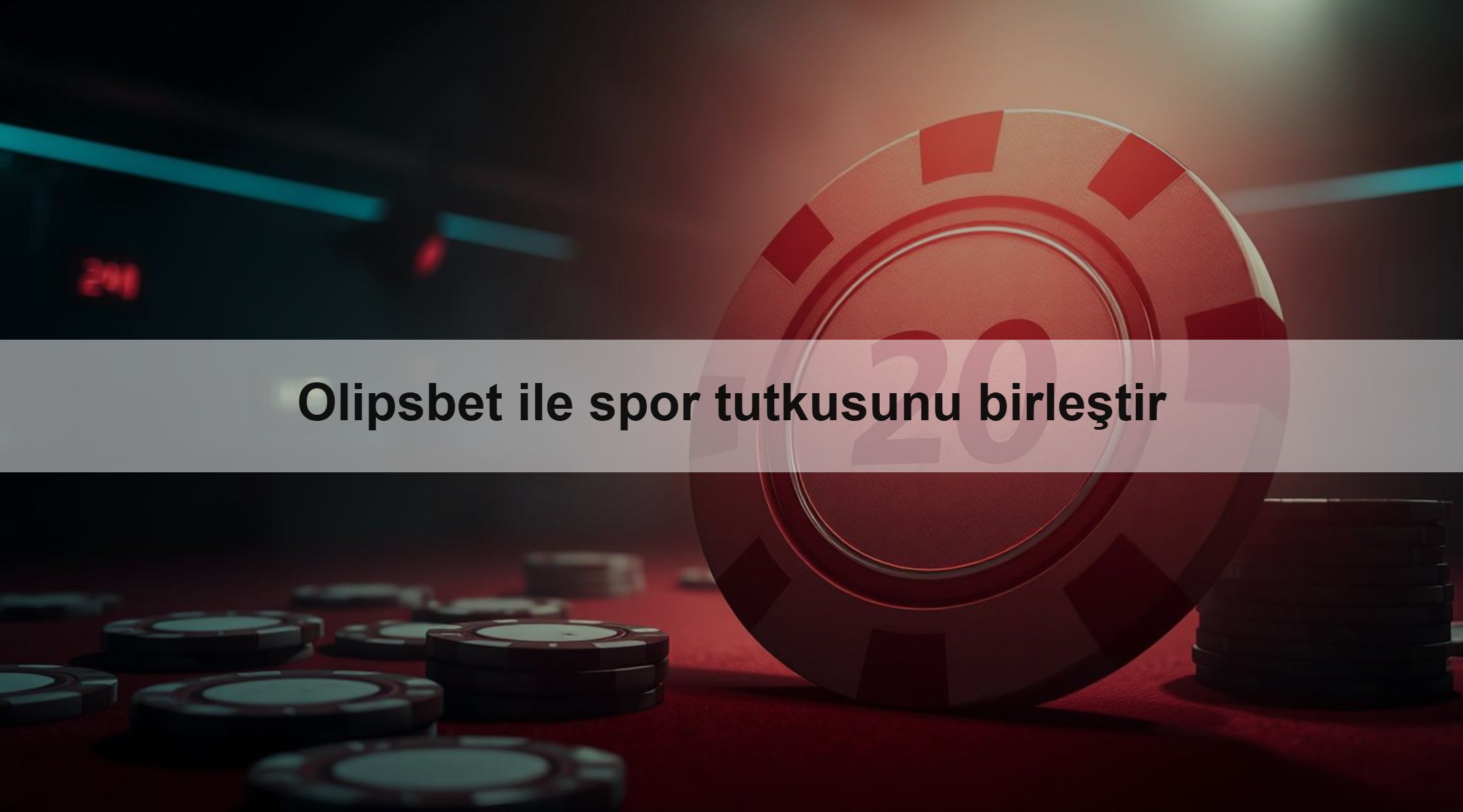 Olipsbet ile spor tutkusunu birleştir 1 Olipsbet ile spor tutkusunu birleştir